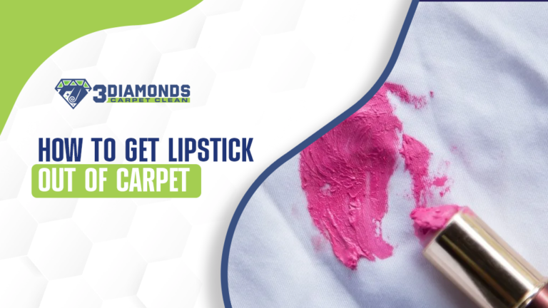 How To Get Lipstick Out Of Carpet